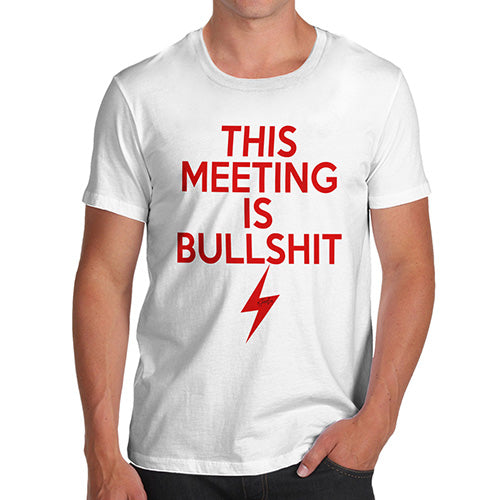 This Meeting Is Bullsh-t Men's T-Shirt