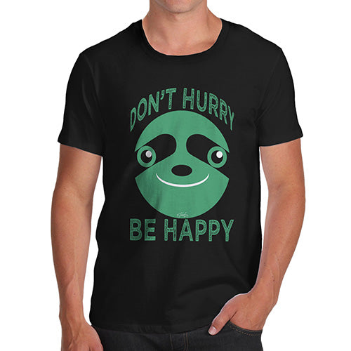 Don't Hurry Be Happy Men's T-Shirt