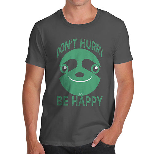 Don't Hurry Be Happy Men's T-Shirt