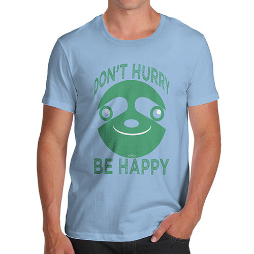 Don't Hurry Be Happy Men's T-Shirt