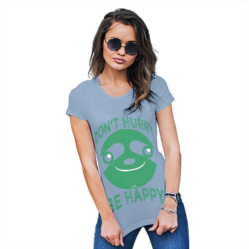 Don't Hurry Be Happy Women's T-Shirt 