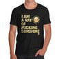 I Am A Ray Of F-cking Sunshine Men's T-Shirt