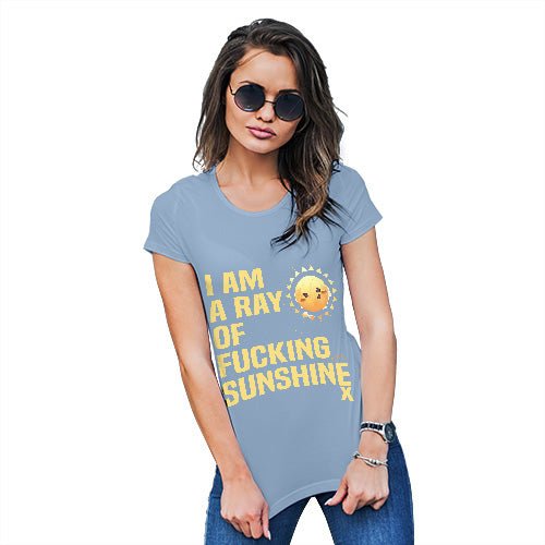 I Am A Ray Of F-cking Sunshine Women's T-Shirt 