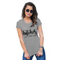 B-tches Get Sh-t Done Women's T-Shirt 