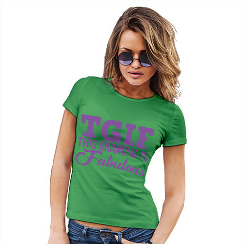 Funny T Shirts For Mom TGIF This Grandma Is Fabulous Women's T-Shirt Medium Green