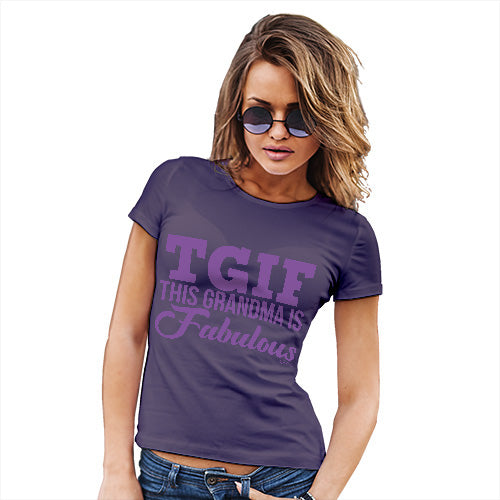 Novelty Tshirts Women TGIF This Grandma Is Fabulous Women's T-Shirt Medium Plum