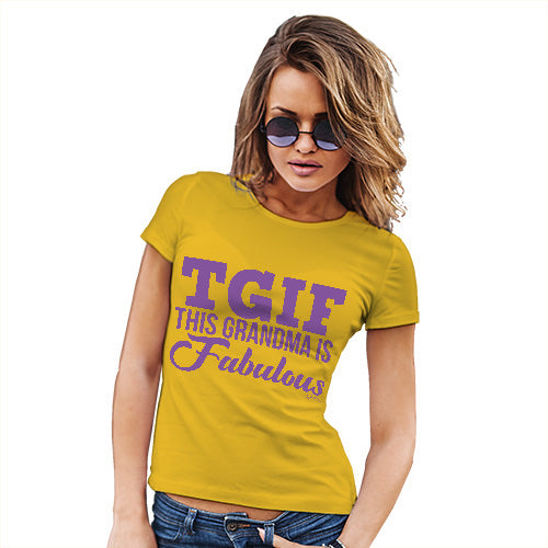 Funny T Shirts TGIF This Grandma Is Fabulous Women's T-Shirt Large Yellow