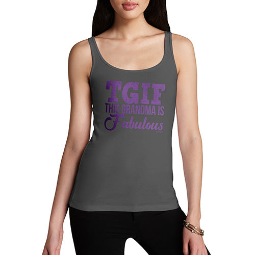 Funny Tank Top TGIF This Grandma Is Fabulous Women's Tank Top Small Dark Grey