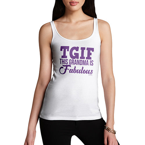 Novelty Tank Top Christmas TGIF This Grandma Is Fabulous Women's Tank Top X-Large White