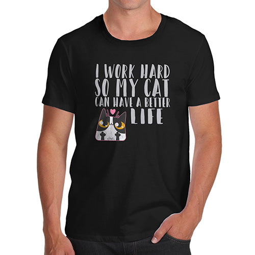 I Work Hard For My Cat Men's T-Shirt