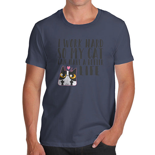 I Work Hard For My Cat Men's T-Shirt