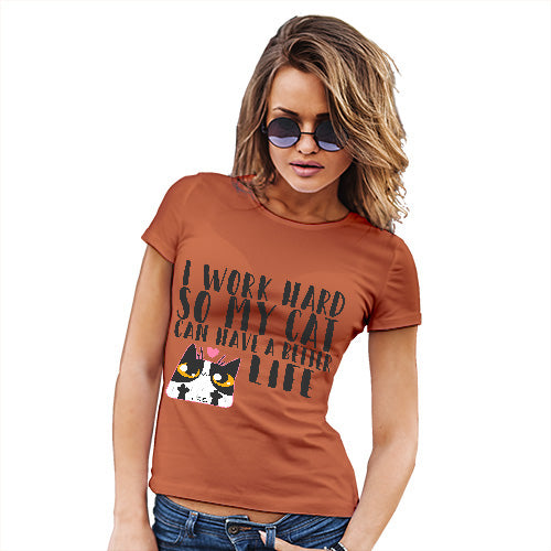 I Work Hard For My Cat Women's T-Shirt 