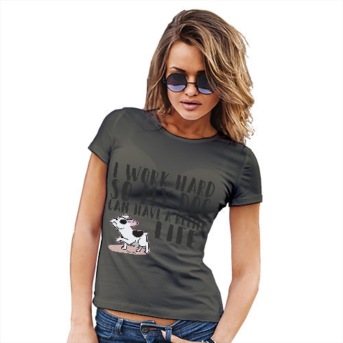 I Work Hard For My Dog Women's T-Shirt 