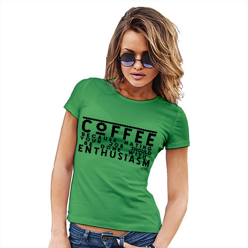 Hating Your Job With Enthusiasm Women's T-Shirt 
