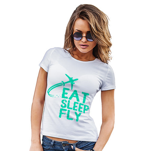 Eat Sleep Fly Women's T-Shirt 