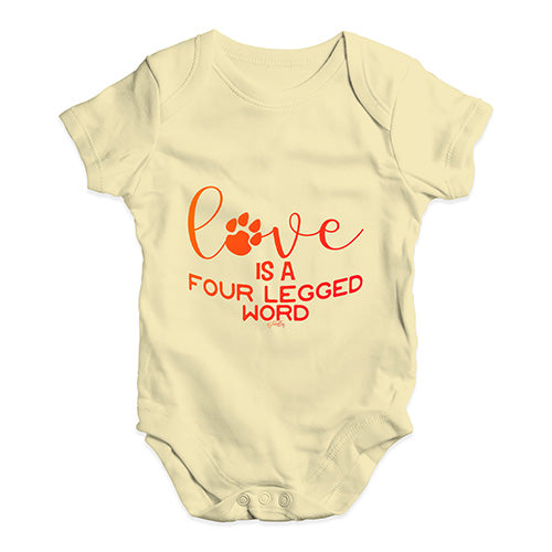 Love Is A Four Legged Word Baby Unisex Baby Grow Bodysuit