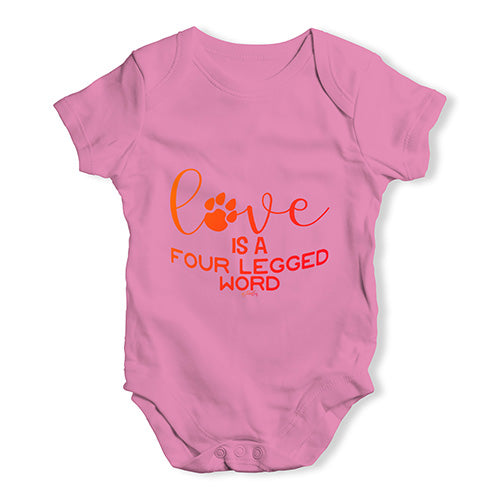 Love Is A Four Legged Word Baby Unisex Baby Grow Bodysuit