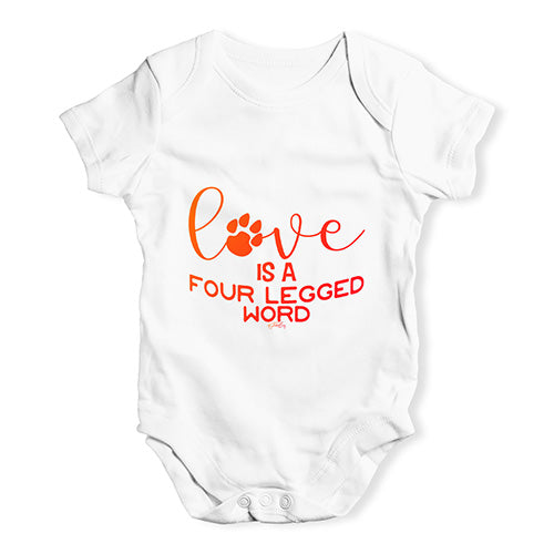 Love Is A Four Legged Word Baby Unisex Baby Grow Bodysuit