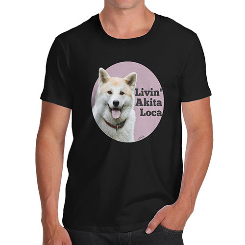 Livin' Akita Loca Men's T-Shirt