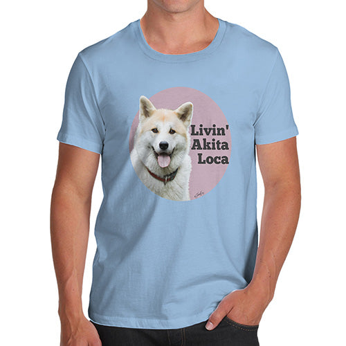 Livin' Akita Loca Men's T-Shirt