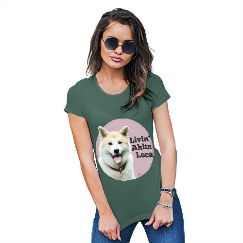 Livin' Akita Loca Women's T-Shirt 