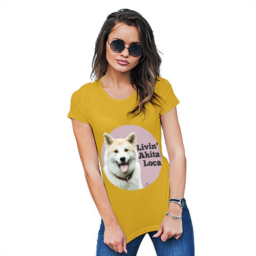 Livin' Akita Loca Women's T-Shirt 