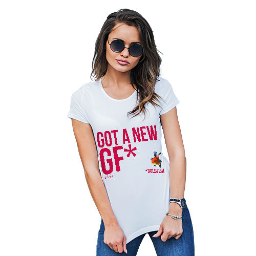 Got A New GF Goldfish Women's T-Shirt 