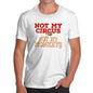 Not My Circus Not My Monkeys Men's T-Shirt