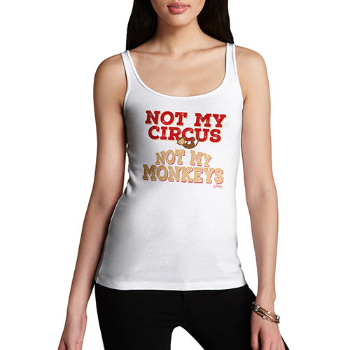 Not My Circus Not My Monkeys Women's Tank Top