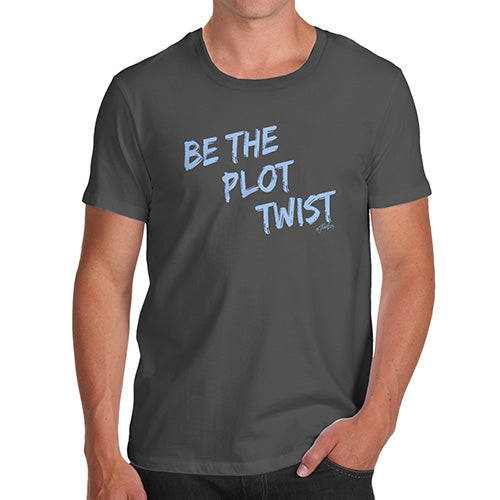 Be The Plot Twist Men's T-Shirt