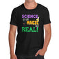 Science Is Like Magic But Real Men's T-Shirt