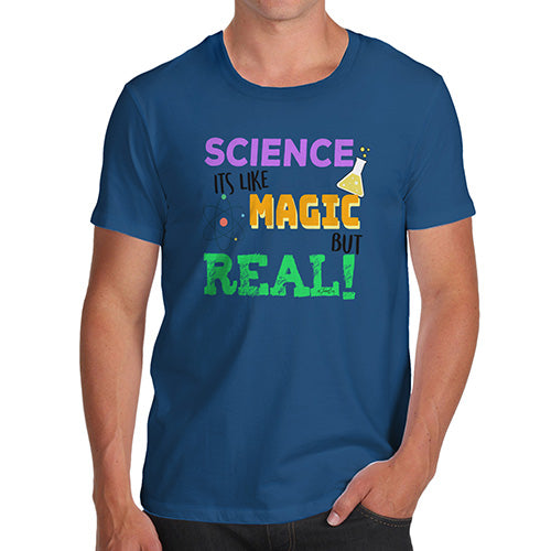 Science Is Like Magic But Real Men's T-Shirt