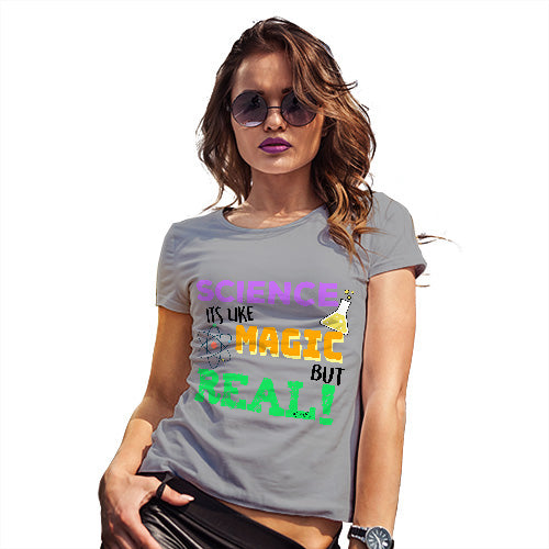 Science Is Like Magic But Real Women's T-Shirt 