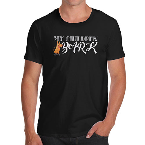 My Children Bark Men's T-Shirt