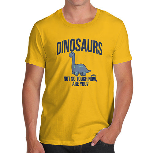Dinosaurs Not So Tough Now Men's T-Shirt
