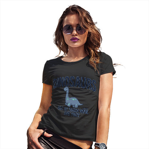 Dinosaurs Not So Tough Now Women's T-Shirt 