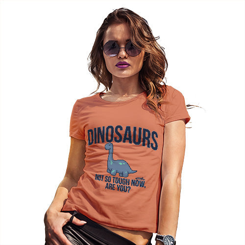 Dinosaurs Not So Tough Now Women's T-Shirt 