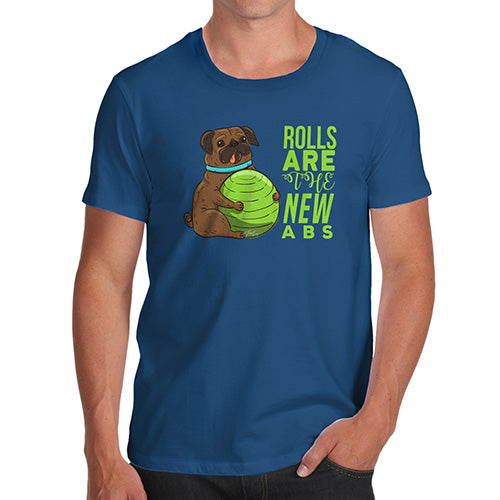 Rolls Are The New Abs Men's T-Shirt