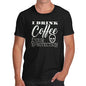 I Drink Coffee For Your Protection Men's T-Shirt