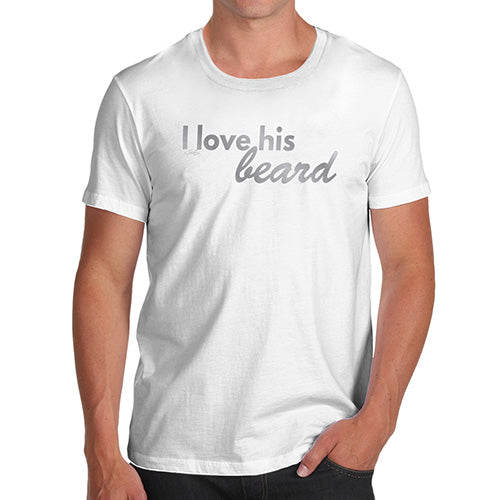 I Love His Beard Men's T-Shirt