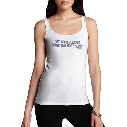 Let Your Success Make The Most Noise Women's Tank Top