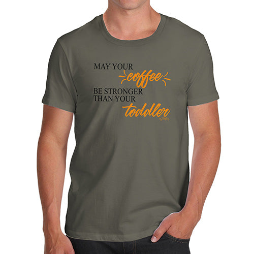 May Your Coffee Be Stronger Men's T-Shirt