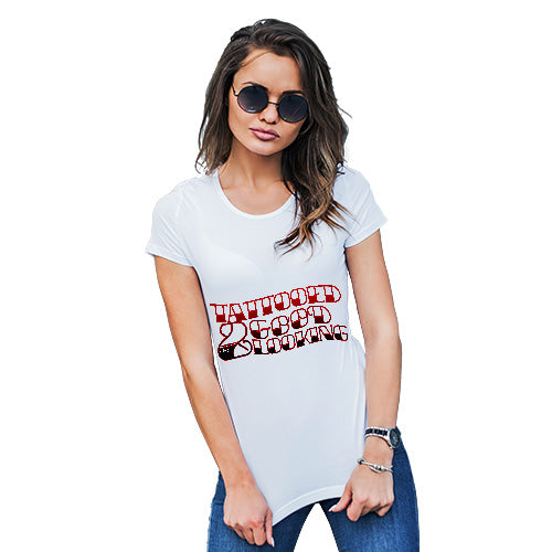 Tattooed And Good Looking Women's T-Shirt 