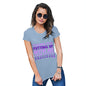 You Like A Challenge Women's T-Shirt 