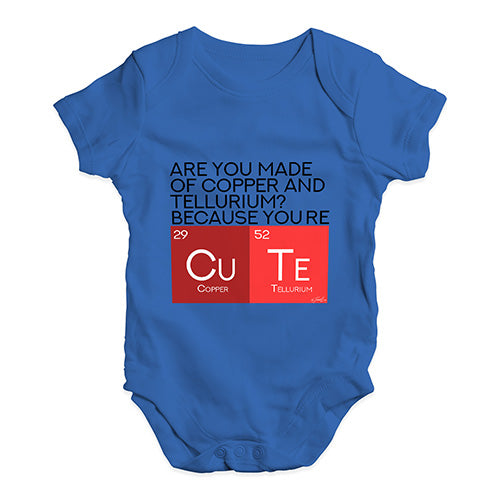 Are You Made Of Copper And Tellurium? Baby Unisex Baby Grow Bodysuit