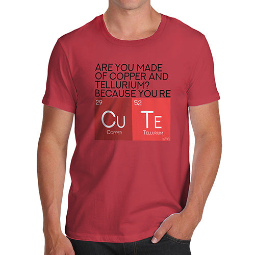 Novelty Tshirts Men Are You Made Of Copper And Tellurium? Men's T-Shirt Small Red