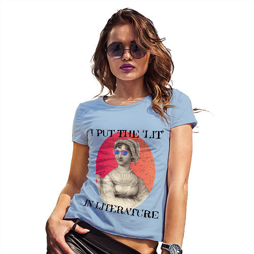 I Put The Lit In Literature Women's T-Shirt 