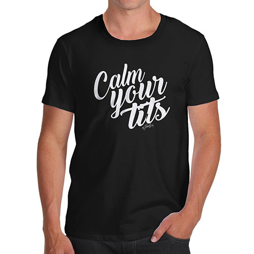 Calm Your T-ts Men's T-Shirt