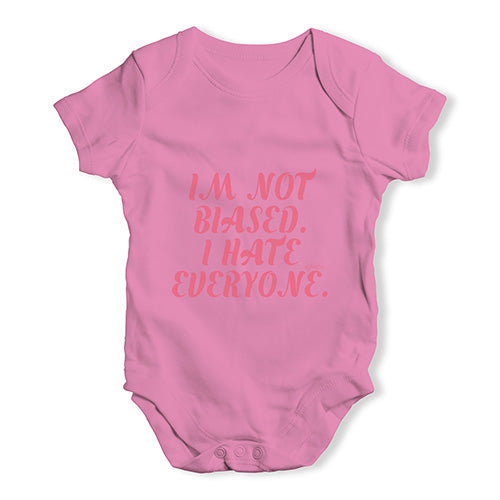 I'm Not Biased I Hate Everyone Baby Unisex Baby Grow Bodysuit