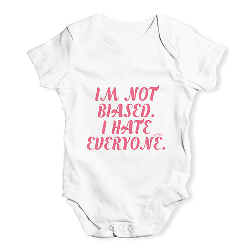 I'm Not Biased I Hate Everyone Baby Unisex Baby Grow Bodysuit